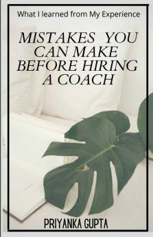 Mistakes You Can Make Before Hiring A Coach