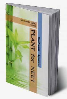 PLANT for NEET: 'ALL you need to KNOW...' - Volume II