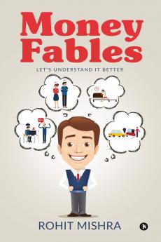 Money Fables : Let's understand it better