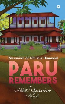 Paru Remembers : Memories of life in a Tharavad