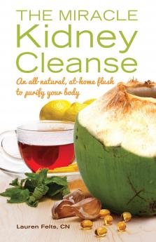 THE MIRACLE KIDNEY CLEANSE