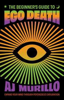 Beginner's Guide to Ego Death