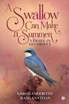 A SWALLOW CAN MAKE A SUMMER