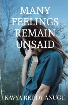 Many Feelings Remain Unsaid