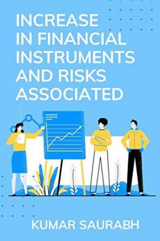 INCREASE IN FINANCIAL INSTRUMENTS AND RISKS ASSOCIATED