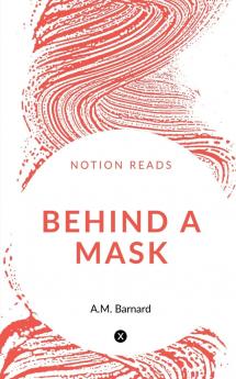 BEHIND A MASK