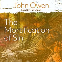 The Mortification of Sin Modernized for Today's Readers