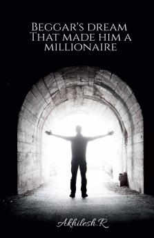Beggar's  dream that made him a millionaire