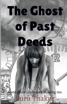 The Ghost of Past Deeds