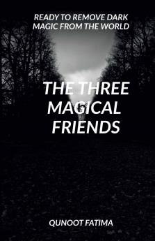 The Three Magical Friends