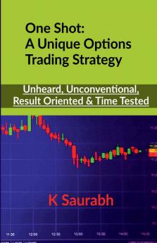 One Shot: A Unique Options Trading Strategy