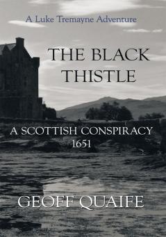 The Black Thistle: A Scottish Conspiracy