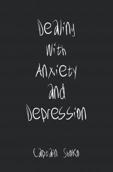 Dealing with Anxiety and Depression