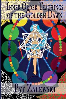 Inner Order  Teachings  of the  Golden Dawn