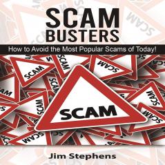 Scam Busters: How to Avoid the Most Popular Scams of Today!