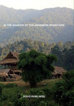 In the Shadow of the Annamese Mountains