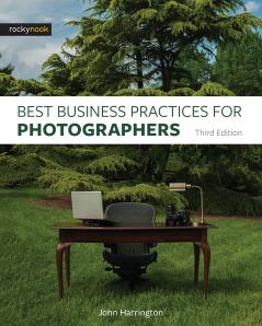 Best Business Practices for Photographers Third Edition