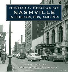 Historic Photos of Nashville in the 50s 60s and 70s