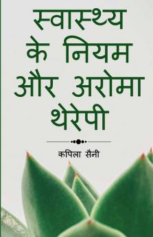 Health Tips and Aroma Therapy
