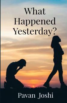 What Happened Yesterday?