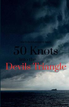 50 Knots into the Devils Triangle