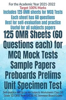 125 OMR Sheets (60 Questions each) for MCQ Mock Tests Sample Papers Preboards Prelims Unit Specimen Test : Self-practice MCQs for All Subjects Worksheets Class 10 Grade 12 CBSE Term 1 ICSE ISC Seme...
