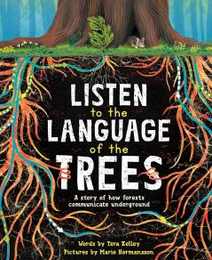 Listen to the Language of the Trees