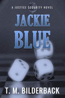 Jackie Blue - A Justice Security Novel: 3