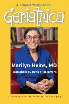 A Traveler's Guide to Geriatrica