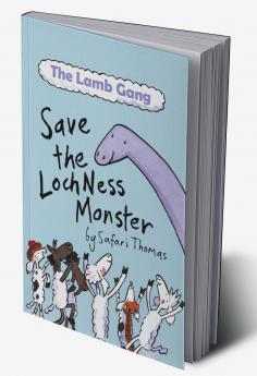 The Lamb Gang Save the Loch Ness Monster