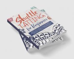 Shuttle Tatting for Beginners