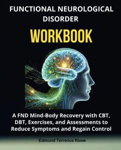 Functional Neurological Disorder Workbook