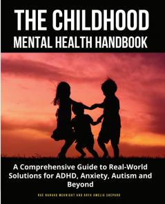 The Childhood Mental Health Handbook