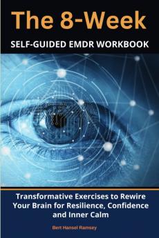 The 8-Week Self-Guided EMDR Workbook