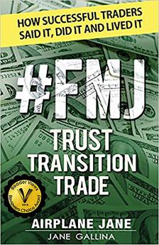 #FMJ Trust Transition Trade: How Successful Traders Said It Did It and Lived It