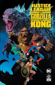 JUSTICE LEAGUE VS. GODZILLA VS. KONG