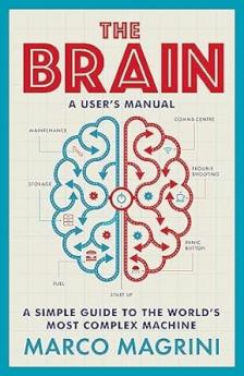 THE BRAIN: A USER'S MANUAL