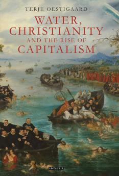 Water Christianity and the Rise of Capitalism