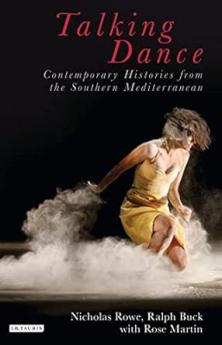 Talking Dance: Contemporary Histories from the Southern Mediterranean