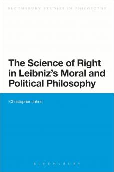 The Science of Right in Leibniz's Moral and Political Philosophy