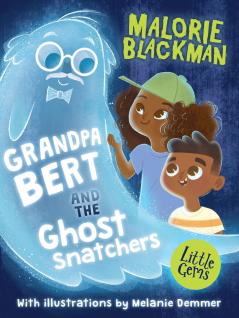 Little Gems - Grandpa Bert and the Ghost Snatchers
