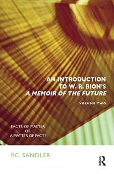 Introduction to W.R. Bion's 'A Memoir of the Future'