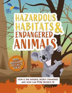 HAZARDOUS HABITATS & ENDANGERED ANIMALS