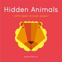 Hidden Animals: A Board Book with Peek-Through Pages