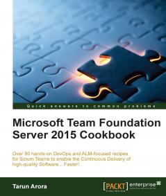 Microsoft Team Foundation Server 2015 Cookbook