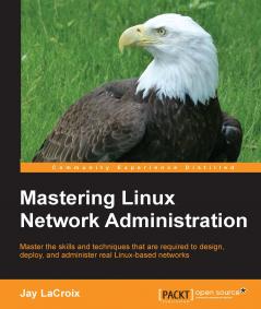 Mastering Linux Network Administration