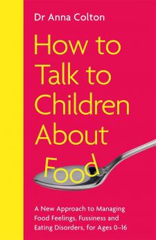 HOW TO TALK TO CHILDREN ABOUT FOOD