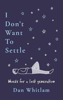 I DON'T WANT TO SETTLE