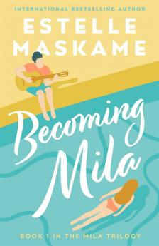BECOMING MILA - THE MILA TRILOGY