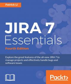 JIRA 7 Essentials - Fourth Edition